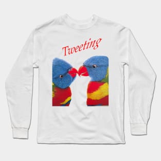 Rainbow Lorikeets :Tweeting Birds Long Sleeve T-Shirt